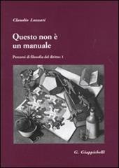 Questo non è un manuale. Percorsi di filosofia del diritto. Vol. 1