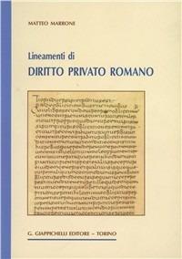 Lineamenti di diritto privato romano - Matteo Marrone - Libro Giappichelli 2001 | Libraccio.it