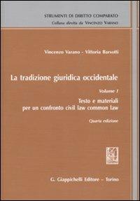 La tradizione giuridica occidentale. Vol. 1: Testo e materiali per un confronto civil law common law. - Vincenzo Varano, Vittoria Barsotti - Libro Giappichelli 2010, Strumenti di diritto comparato | Libraccio.it