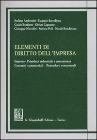 Elementi di diritto dell'impresa. Impresa. Proprietà industriale e concorrenza. Contratti commerciali. Procedure concorsuali  - Libro Giappichelli 2010 | Libraccio.it