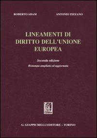 Lineamenti di diritto dell'Unione Europea - Roberto Adam, Antonio Tizzano - Libro Giappichelli 2010 | Libraccio.it
