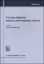 Il corpo digitale: natura, informazione, merce