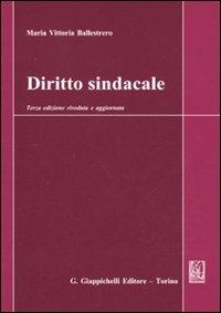Diritto sindacale - Maria Vittoria Ballestrero - Libro Giappichelli 2010 | Libraccio.it