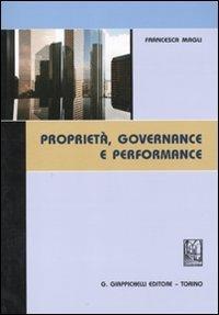 Proprietà, governance e performance - Francesca Magli - Libro Giappichelli 2011 | Libraccio.it