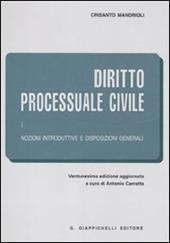 Diritto processuale civile. Vol. 1: Nozioni introduttive e disposizioni generali.