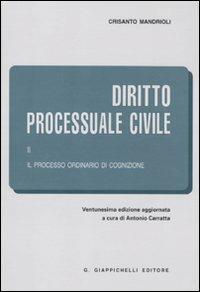 Diritto processuale civile. Vol. 2: Il processo ordinario di cognizione. - Crisanto Mandrioli - Libro Giappichelli 2011 | Libraccio.it