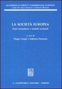 La società europea. Fonti comunitarie e modelli nazionali  - Libro Giappichelli 2011, Quaderni di diritto commerciale europeo | Libraccio.it