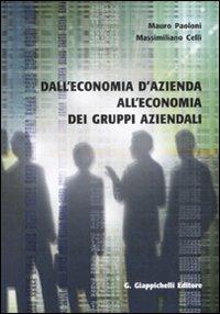 Dall'economia d'azienda all'economia dei gruppi aziendali - Mauro Paoloni, Massimiliano Celli - Libro Giappichelli 2011 | Libraccio.it