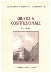 Giustizia costituzionale-Giustizia costituzionale. Atti normativi - Elena Malfatti, Saulle Panizza, Roberto Romboli - Libro Giappichelli 2011 | Libraccio.it