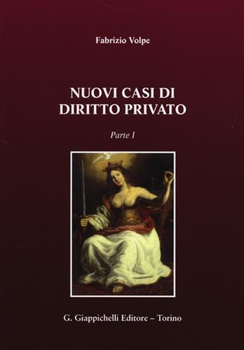 Nuovi casi di diritto privato. Vol. 1 - Fabrizio Volpe - Libro Giappichelli 2013 | Libraccio.it