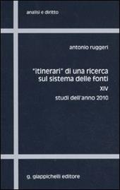 «Itinerari» di una ricerca sul sistema delle fonti. Vol. 14: Studi dell'anno 2010.