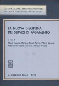 La nuova disciplina dei servizi di pagamento  - Libro Giappichelli 2011, Nuove leggi del diritto dell'economia | Libraccio.it