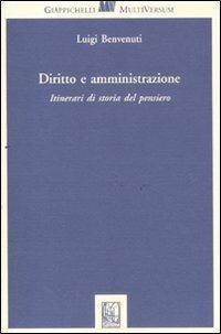 Diritto e amministrazione. Itinerari di storia del pensiero - Luigi Benvenuti - Libro Giappichelli 2011, Multi versum | Libraccio.it