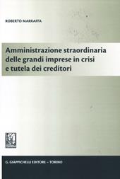 Amministrazione straordinaria delle grandi imprese in crisi e tutela dei creditori