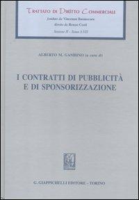 I contratti di pubblicità e di sponsorizzazione  - Libro Giappichelli 2012, Trattato di diritto commerciale | Libraccio.it