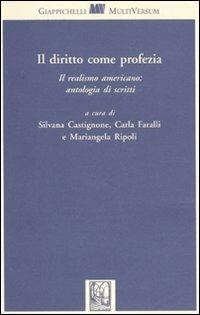Il diritto come profezia. Il realismo americano: antologia di scritti  - Libro Giappichelli 2003, Multi versum | Libraccio.it