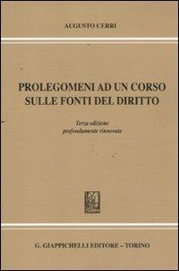 Prolegomeni ad un corso sulle fonti del diritto - Augusto Cerri - Libro Giappichelli 2011 | Libraccio.it