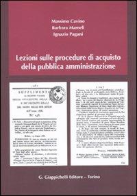 Lezioni sulle procedure di acquisto della pubblica amministrazione - Massimo Cavino, Barbara Mameli, Ignazio Pagani - Libro Giappichelli 2011 | Libraccio.it