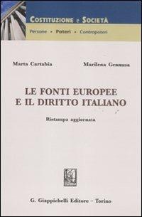 Le fonti europee e il diritto italiano - Marta Cartabia, Marilena Gennusa - Libro Giappichelli 2011, Costituzione e società | Libraccio.it