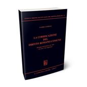 La codificazione del diritto romano comune - Sandro Schipani - Libro Giappichelli 2011, Studi su origine-attualità sistema romano | Libraccio.it