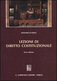 Lezioni di diritto costituzionale - Antonio D'Atena - Libro Giappichelli 2012 | Libraccio.it