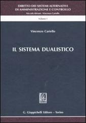 Diritto dei sistemi alternativi di amministrazione e controllo. Vol. 1: Il sistema dualistico.