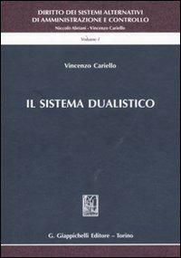 Diritto dei sistemi alternativi di amministrazione e controllo. Vol. 1: Il sistema dualistico - Vincenzo Cariello, Niccolò Abriani - Libro Giappichelli 2012 | Libraccio.it