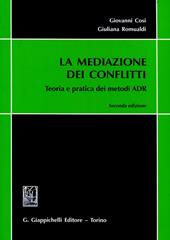 La mediazione dei conflitti. Teoria e pratica dei metodi ADR