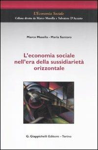 L' economia sociale nell'era della sussidiarietà orizzontale - Marco Musella, Maria Santoro - Libro Giappichelli 2012, L'economia sociale | Libraccio.it