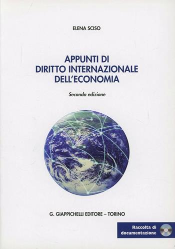 Appunti di diritto internazionale dell'economia - Sciso Elena - Libro Giappichelli 2012 | Libraccio.it