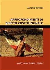 Approfondimenti di diritto costituzionale - Antonio D'Atena - Libro Giappichelli 2012 | Libraccio.it
