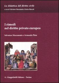 I rimedi nel diritto privato europeo - Salvatore Mazzamuto, Armando Plaia - Libro Giappichelli 2012, La didattica del diritto civile | Libraccio.it