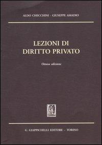 Lezioni di diritto privato - Aldo Checchini, Giuseppe Amadio - Libro Giappichelli 2012 | Libraccio.it