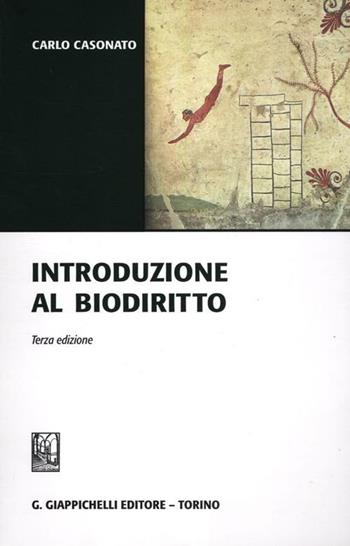 Introduzione al biodiritto - Carlo Casonato - Libro Giappichelli 2012 | Libraccio.it