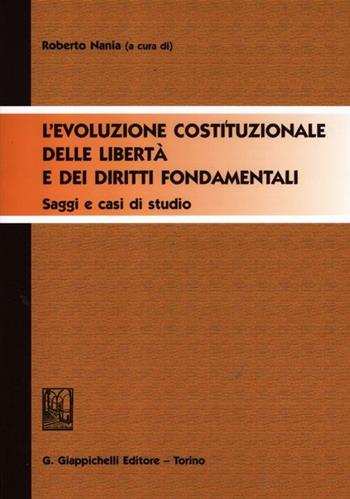 L'evoluzione costituzionale delle libertà e dei diritti fondamentali. Saggi e casi di studio  - Libro Giappichelli 2012 | Libraccio.it