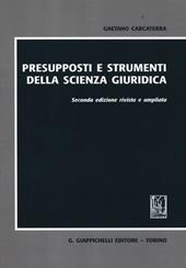 Presupposti e strumenti della scienza giuridica