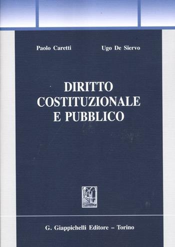 Diritto costituzionale e pubblico - Paolo Caretti, Ugo De Siervo - Libro Giappichelli 2012, Trittico giuridico. Sez. manuali | Libraccio.it