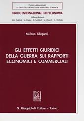 Gli effetti giuridici della guerra sui rapporti economici e commerciali