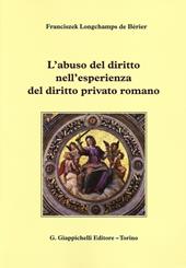 L' abuso del diritto nell'esperienza del diritto privato romano