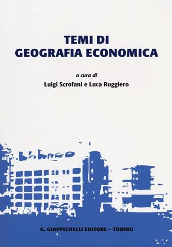 Temi di geografia economica  - Libro Giappichelli 2012 | Libraccio.it