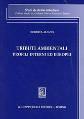 Tributi ambientali. Profili interni ed europei