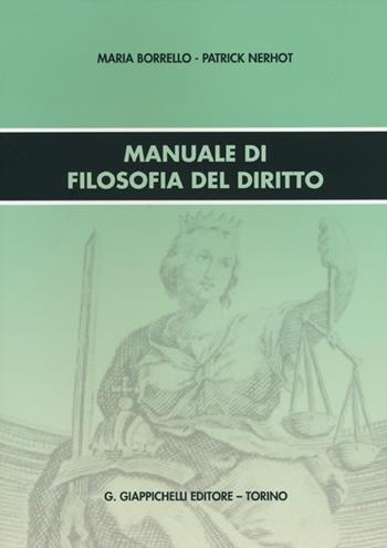 Manuale di filosofia del diritto - Maria Borrello, Patrick Nerhot - Libro Giappichelli 2012 | Libraccio.it