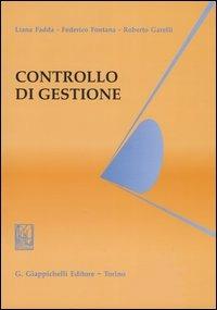 Controllo di gestione - Liana Fadda, Federico Fontana, Roberto Garelli - Libro Giappichelli 2003 | Libraccio.it