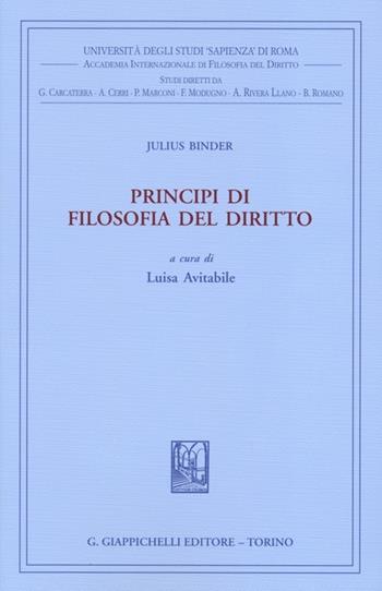 Principi di filosofia del diritto - Julius Binder - Libro Giappichelli 2013, Univ.Roma-Acc. Inter. filosofia diritto | Libraccio.it