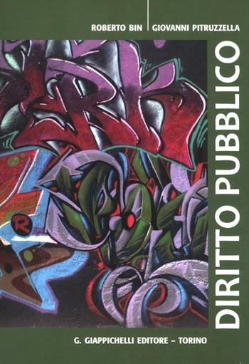 Diritto pubblico. Percorso 1: l'organizzazione dei poteri pubblici-Percorso 2: atti pubblici e tutela dei diritti - Roberto Bin, Giovanni Pitruzzella - Libro Giappichelli 2012 | Libraccio.it