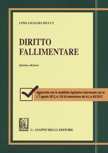 Diritto fallimentare - Lino Guglielmucci - Libro Giappichelli 2012 | Libraccio.it