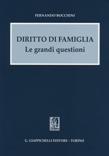 Diritto di famiglia. Le grandi questioni - Fernando Bocchini - Libro Giappichelli 2013 | Libraccio.it