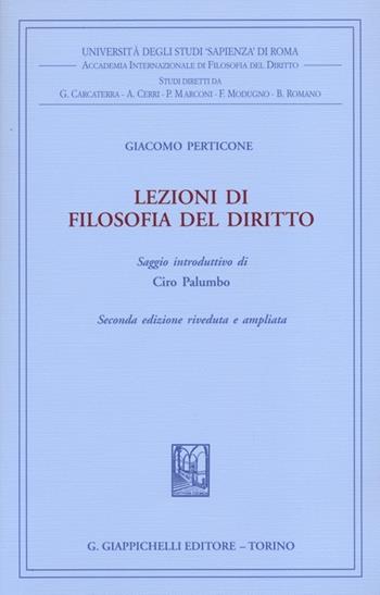 Lezioni di filosofia del diritto - Giacomo Perticone - Libro Giappichelli 2012, Univ.Roma-Acc. Inter. filosofia diritto | Libraccio.it