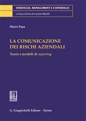 La comunicazione dei rischi aziendali. Teorie e modelli di reporting - Marco Papa - Libro Giappichelli 2013 | Libraccio.it
