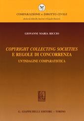 Copyright collecting societies e regole di concorrenza. Un'indagine comparatistica